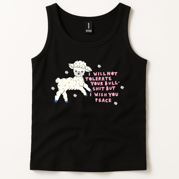 I Will Not Tolerate Your Bull Shit But I Wish You Peace Tank Top
