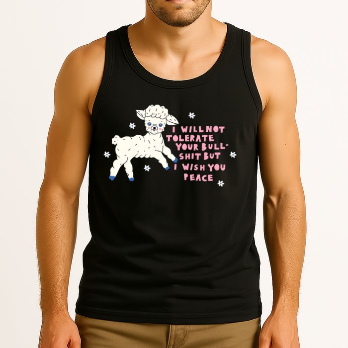 I Will Not Tolerate Your Bull Shit But I Wish You Peace Tank Top