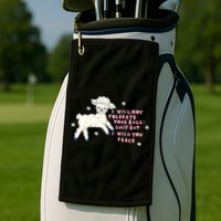 I Will Not Tolerate Your Bull Shit But I Wish You Peace Golf Towel