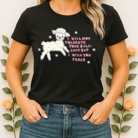 I Will Not Tolerate Your Bull Shit But I Wish You Peace Womens T-Shirt