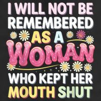 I Will Not Be Remembered As A Woman Who Kept Her Mouth Shut 7 Panel Mesh Trucker Snapback Hat