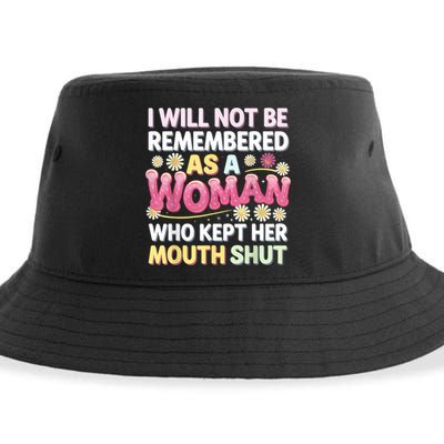 I Will Not Be Remembered As A Woman Who Kept Her Mouth Shut Sustainable Bucket Hat