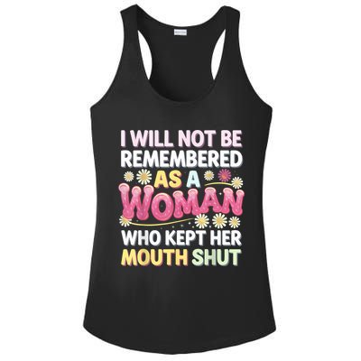 I Will Not Be Remembered As A Woman Who Kept Her Mouth Shut Ladies PosiCharge Competitor Racerback Tank