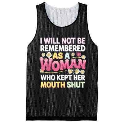 I Will Not Be Remembered As A Woman Who Kept Her Mouth Shut Mesh Reversible Basketball Jersey Tank