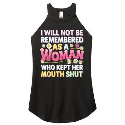 I Will Not Be Remembered As A Woman Who Kept Her Mouth Shut Women's Perfect Tri Rocker Tank