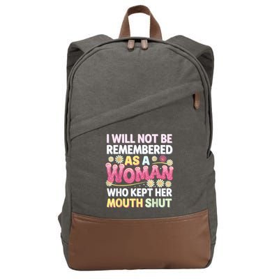 I Will Not Be Remembered As A Woman Who Kept Her Mouth Shut Cotton Canvas Backpack