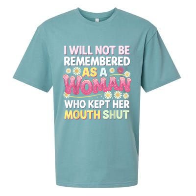 I Will Not Be Remembered As A Woman Who Kept Her Mouth Shut Sueded Cloud Jersey T-Shirt