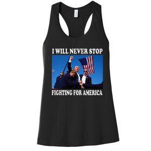 I Will Never Stop Fighting For America Women's Racerback Tank