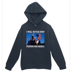 I Will Never Stop Fighting For America Urban Pullover Hoodie