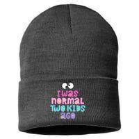 I Was Normal Two Kids Ago Funny Mom Gift Sustainable Knit Beanie