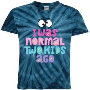 I Was Normal Two Kids Ago Funny Mom Gift Kids Tie-Dye T-Shirt