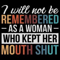 I Will Not Be Remembered As A Woman Who Kept Her Mouth Shut Impact Tech Backpack