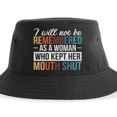 I Will Not Be Remembered As A Woman Who Kept Her Mouth Shut Sustainable Bucket Hat