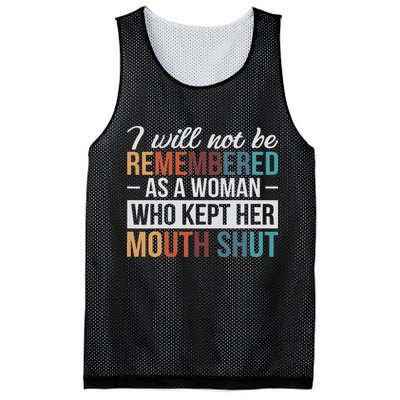 I Will Not Be Remembered As A Woman Who Kept Her Mouth Shut Mesh Reversible Basketball Jersey Tank