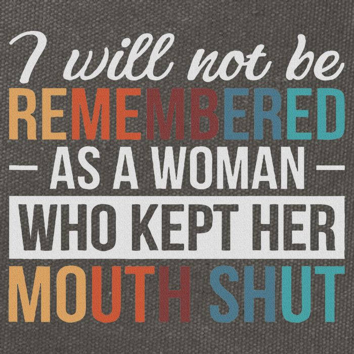 I Will Not Be Remembered As A Woman Who Kept Her Mouth Shut Cotton Canvas Backpack