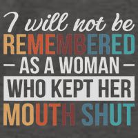 I Will Not Be Remembered As A Woman Who Kept Her Mouth Shut Vector Backpack