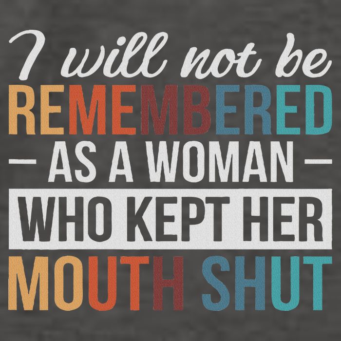 I Will Not Be Remembered As A Woman Who Kept Her Mouth Shut Vector Backpack