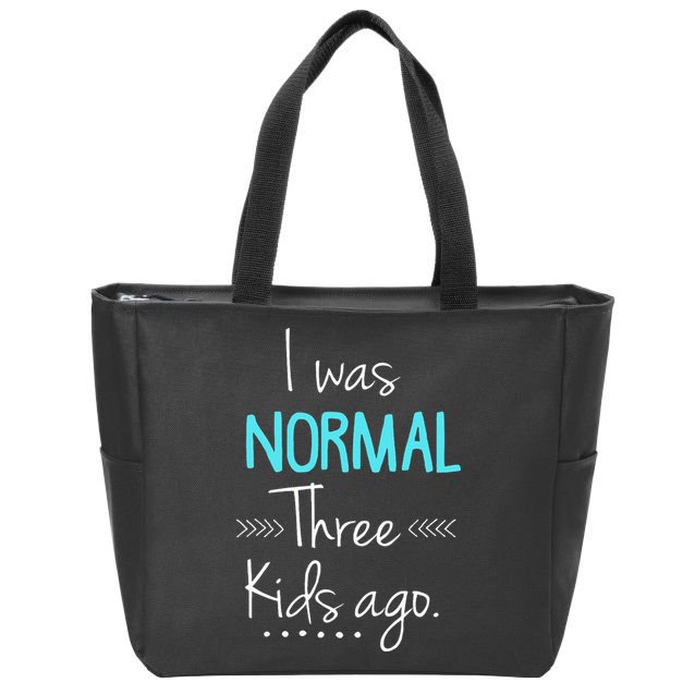 I Was Normal Three Kids Ago Funny New Mom Gift Zip Tote Bag