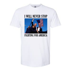 I Will Never Stop Fighting For America Softstyle CVC T-Shirt