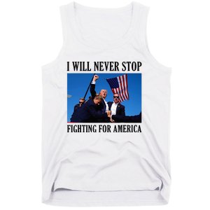 I Will Never Stop Fighting For America Tank Top