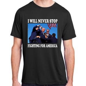 I Will Never Stop Fighting For America Adult ChromaSoft Performance T-Shirt