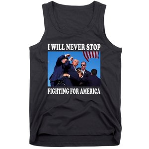 I Will Never Stop Fighting For America Tank Top