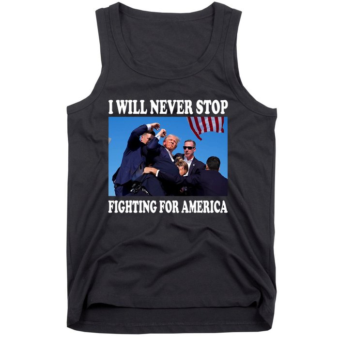 I Will Never Stop Fighting For America Tank Top