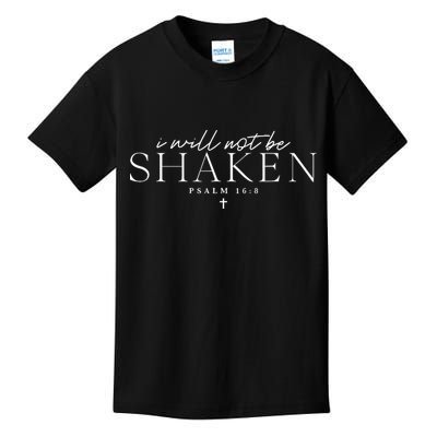 I Will Not Be Shaken Kids T-Shirt