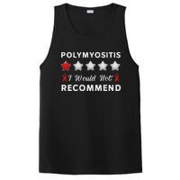 I Would Not Recommend Funny Polymyositis Awareness Gift PosiCharge Competitor Tank