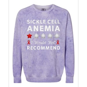 I Would Not Recommend Sickle Cell Anemia Awareness Gift Colorblast Crewneck Sweatshirt