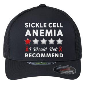 I Would Not Recommend Sickle Cell Anemia Awareness Gift Flexfit Unipanel Trucker Cap