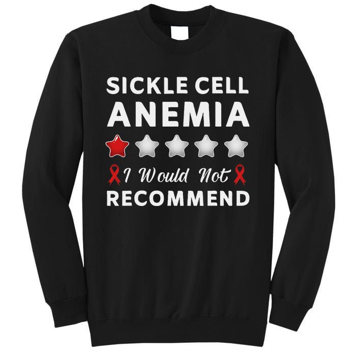 I Would Not Recommend Sickle Cell Anemia Awareness Gift Sweatshirt