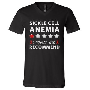 I Would Not Recommend Sickle Cell Anemia Awareness Gift V-Neck T-Shirt