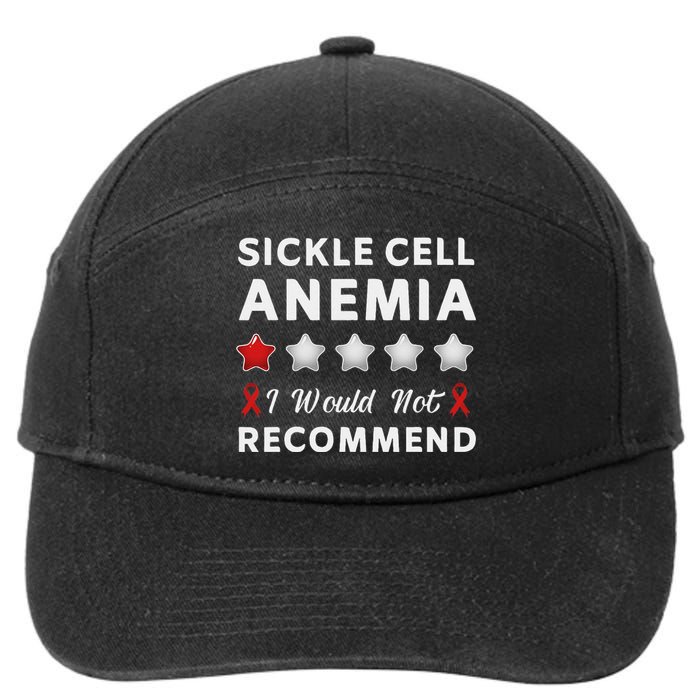 I Would Not Recommend Sickle Cell Anemia Awareness Gift 7-Panel Snapback Hat