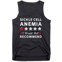 I Would Not Recommend Sickle Cell Anemia Awareness Gift Tank Top