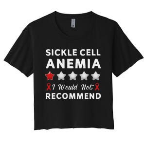 I Would Not Recommend Sickle Cell Anemia Awareness Gift Women's Crop Top Tee