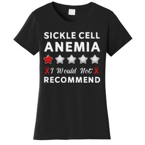 I Would Not Recommend Sickle Cell Anemia Awareness Gift Women's T-Shirt