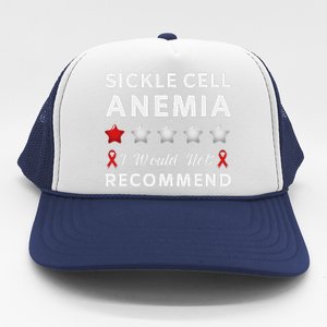 I Would Not Recommend Sickle Cell Anemia Awareness Gift Trucker Hat