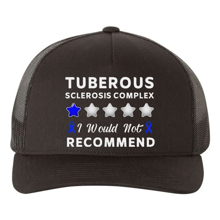 I Would Not Recommend Tuberous Sclerosis Complex Awareness Yupoong Adult 5-Panel Trucker Hat