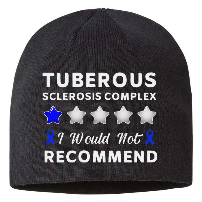 I Would Not Recommend Tuberous Sclerosis Complex Awareness Sustainable Beanie