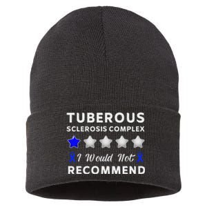 I Would Not Recommend Tuberous Sclerosis Complex Awareness Sustainable Knit Beanie