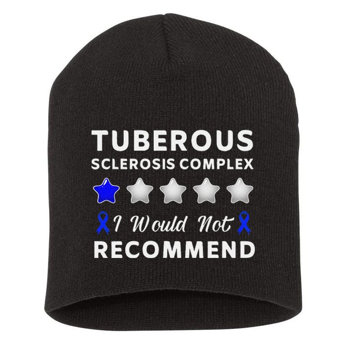 I Would Not Recommend Tuberous Sclerosis Complex Awareness Short Acrylic Beanie