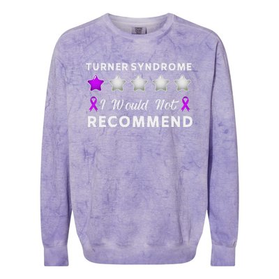 I Would Not Recommend Funny Turner Syndrome Awareness Gift Colorblast Crewneck Sweatshirt