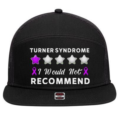 I Would Not Recommend Funny Turner Syndrome Awareness Gift 7 Panel Mesh Trucker Snapback Hat