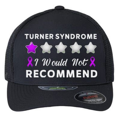 I Would Not Recommend Funny Turner Syndrome Awareness Gift Flexfit Unipanel Trucker Cap