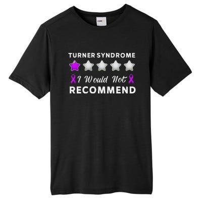 I Would Not Recommend Funny Turner Syndrome Awareness Gift Tall Fusion ChromaSoft Performance T-Shirt