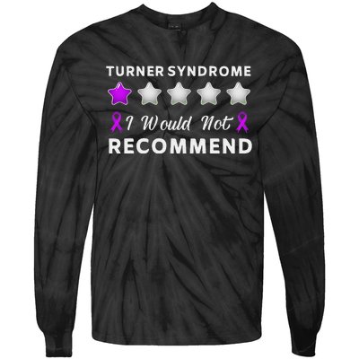 I Would Not Recommend Funny Turner Syndrome Awareness Gift Tie-Dye Long Sleeve Shirt