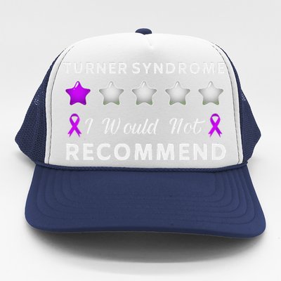 I Would Not Recommend Funny Turner Syndrome Awareness Gift Trucker Hat