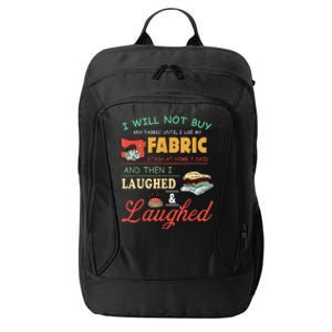 I Will Not Buy Any Fabric Untill I Use My Fabric City Backpack