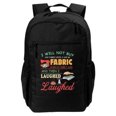 I Will Not Buy Any Fabric Untill I Use My Fabric Backpack